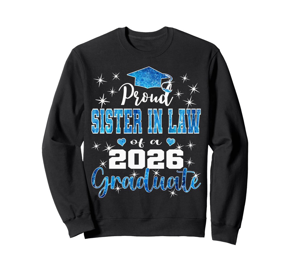 Super Proud Sister Law 2026 Sweatshirt - Aesthetic Graphic for Adults - T-Shirt, Sweatshirt, Hoodie