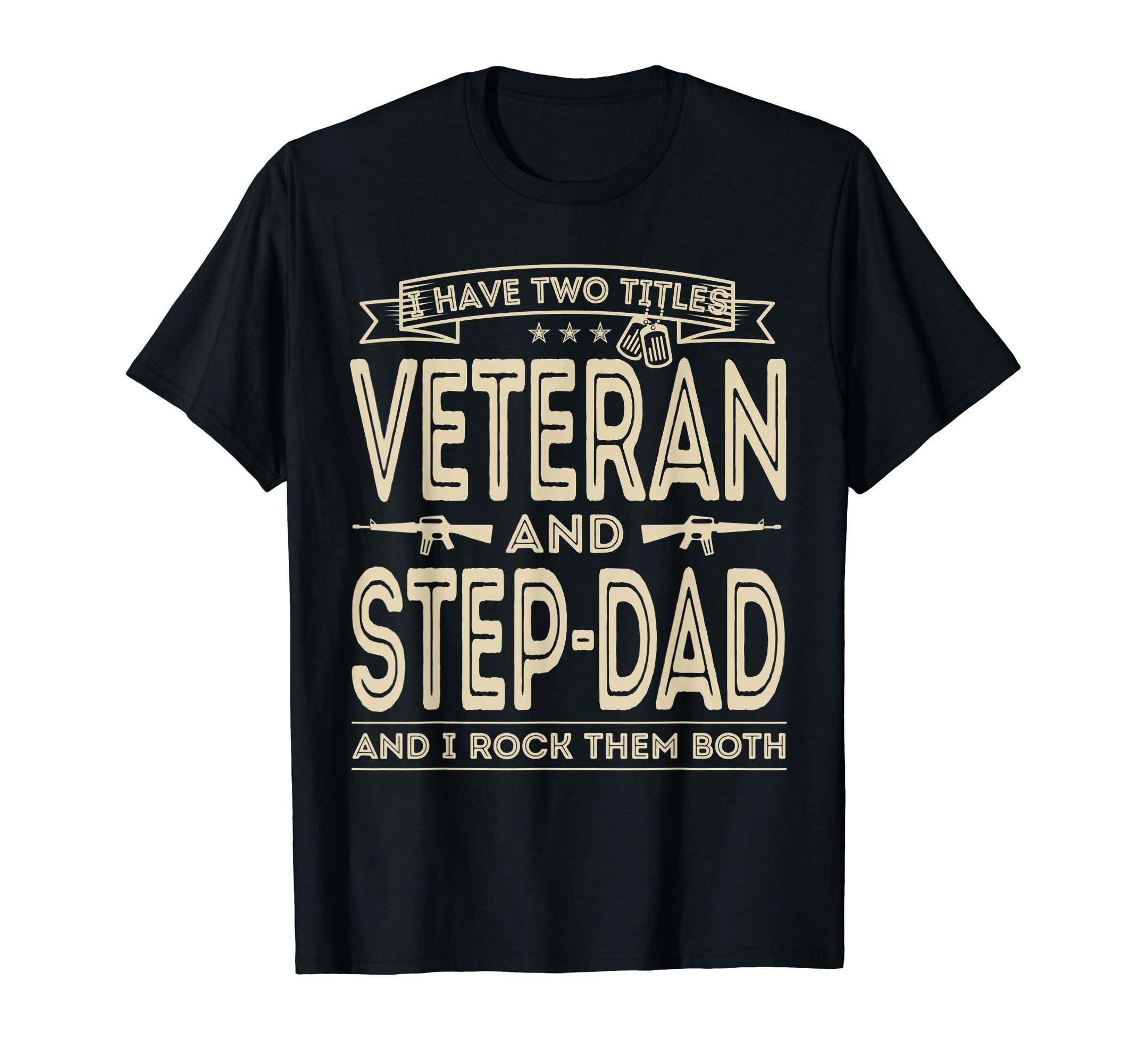 Mens I Have Two Titles Veteran T-Shirt - Casual Everyday Wear Men Women - T-Shirt, Sweatshirt, Hoodie