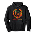 Happy Fall Vibes Only Leaf Wreath Mom Hoodie - Streetwear Style Men Women - T-Shirt, Sweatshirt, Hoodie