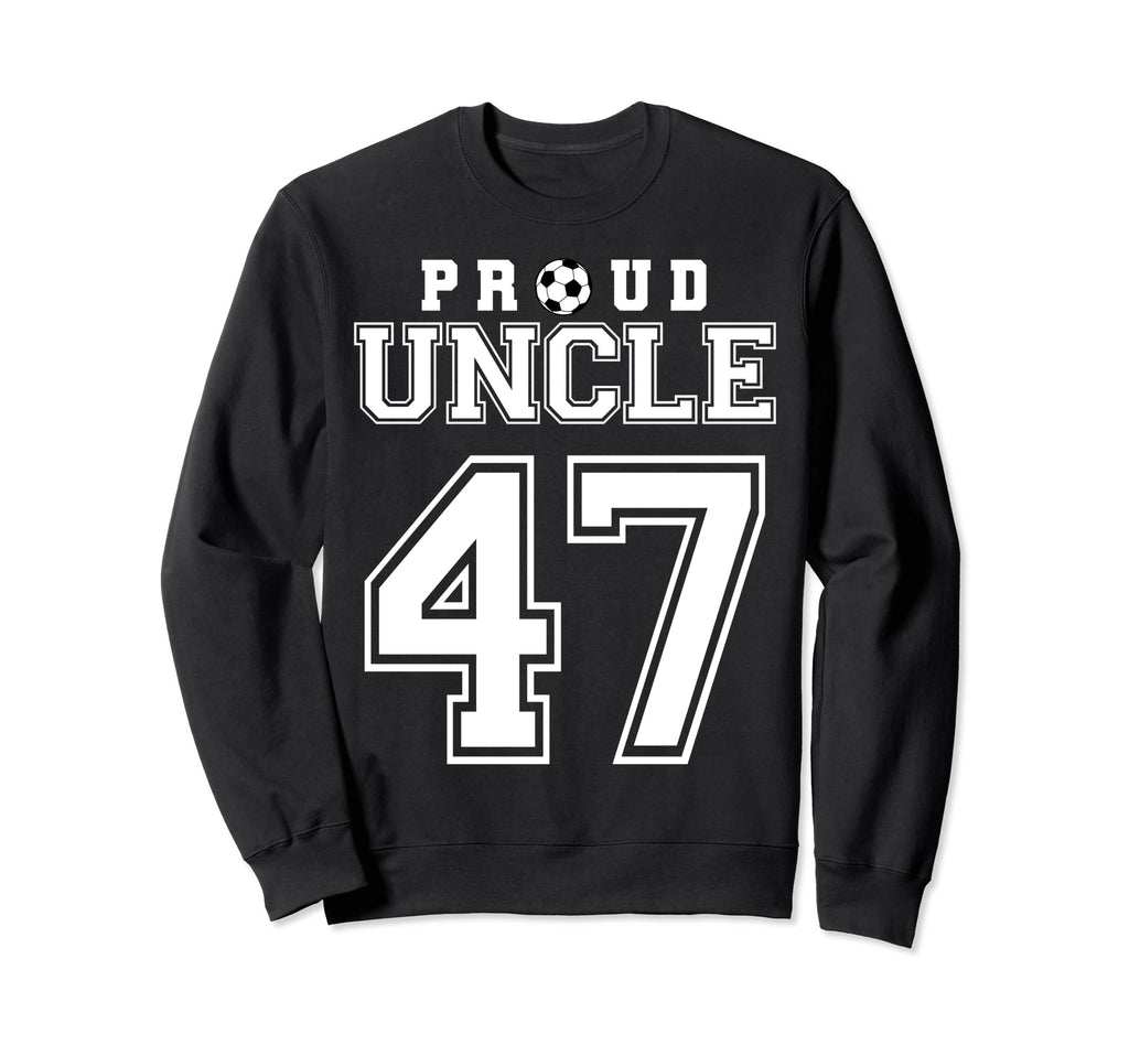 Number 47 Custom Proud Soccer Futbol Sweatshirt - Trendy Graphic Unisex - T-Shirt, Sweatshirt, Hoodie