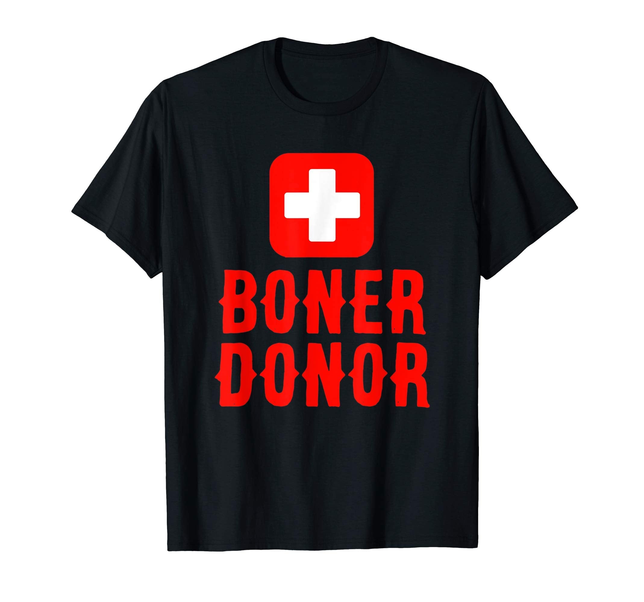 Boner Donor Funny Naughty Dad Joke Gift T-Shirt - Novelty Apparel Men Women - T-Shirt, Sweatshirt, Hoodie