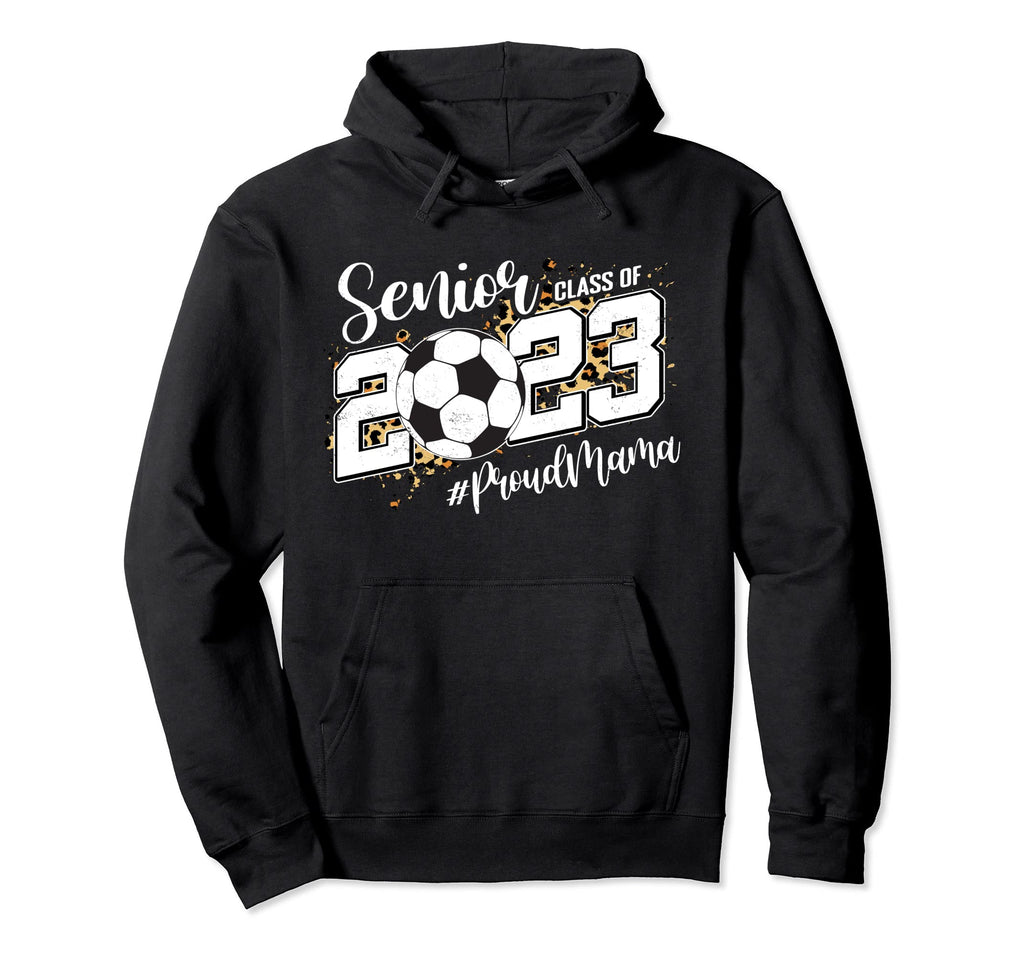 Proud Mama 2023 Senior Graduate Soccer Hoodie - Trendy Graphic for Adults - T-Shirt, Sweatshirt, Hoodie