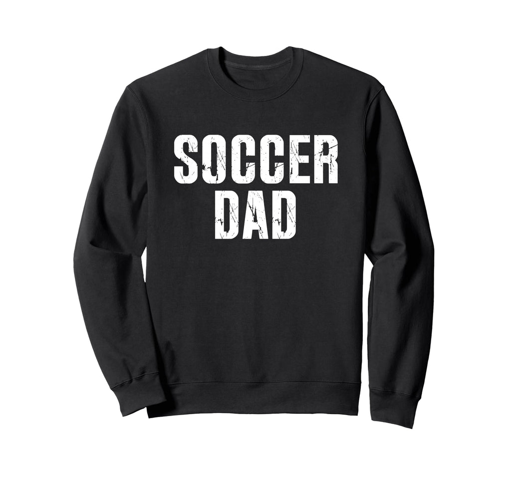 Soccer Dad Hoodie - Graphic Print for Adults - T-Shirt, Sweatshirt, Hoodie