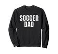 Soccer Dad Hoodie - Graphic Print for Adults - T-Shirt, Sweatshirt, Hoodie
