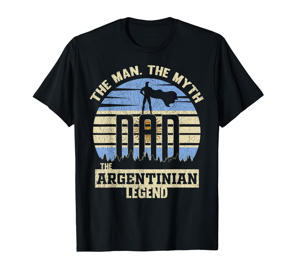 Myth Argentinian Legend Dad T-Shirt - Streetwear Style Unisex - T-Shirt, Sweatshirt, Hoodie