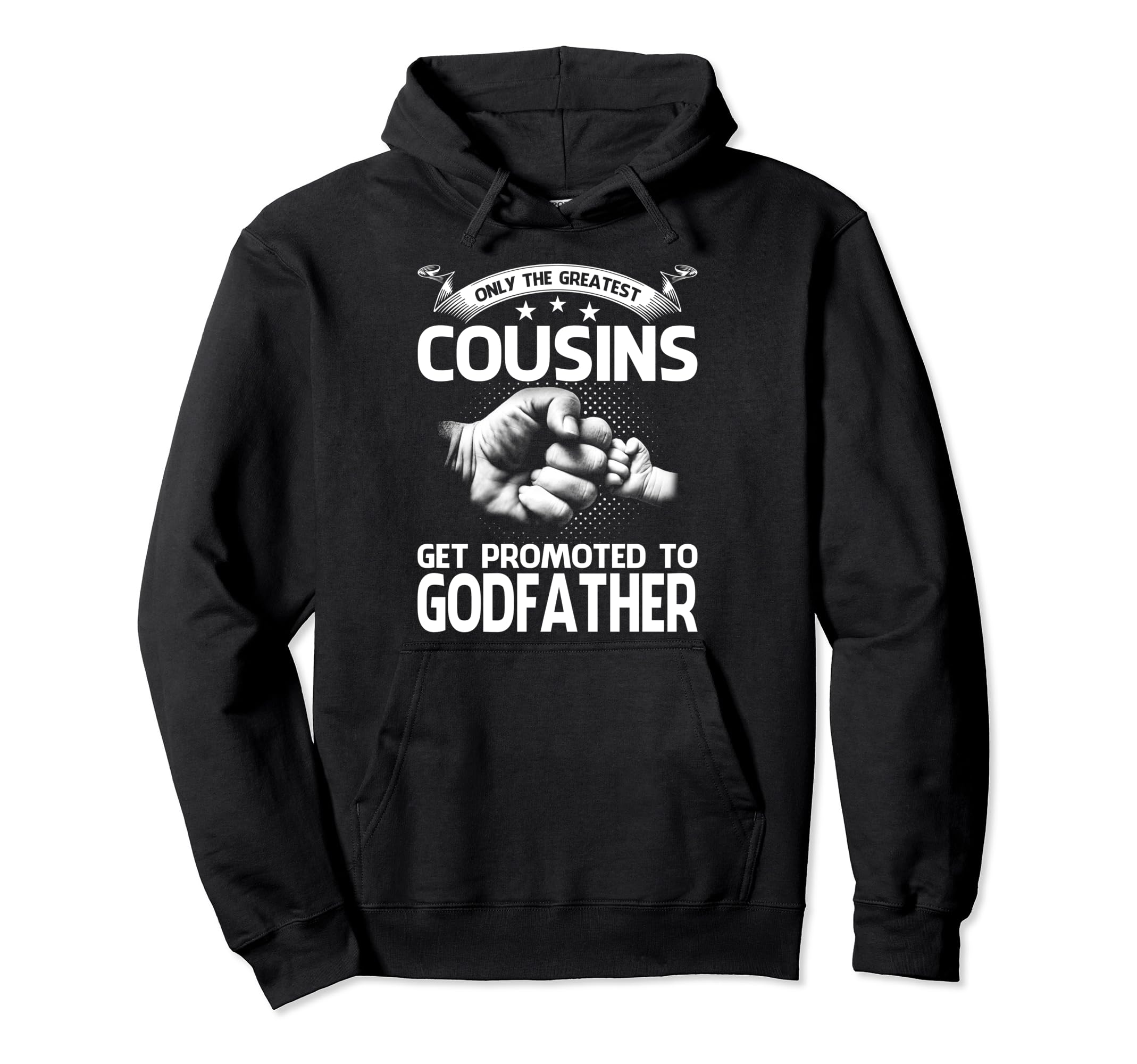 Only Greatest Cousins Get Promoted To Hoodie - Custom Art Print Unisex - T-Shirt, Sweatshirt, Hoodie
