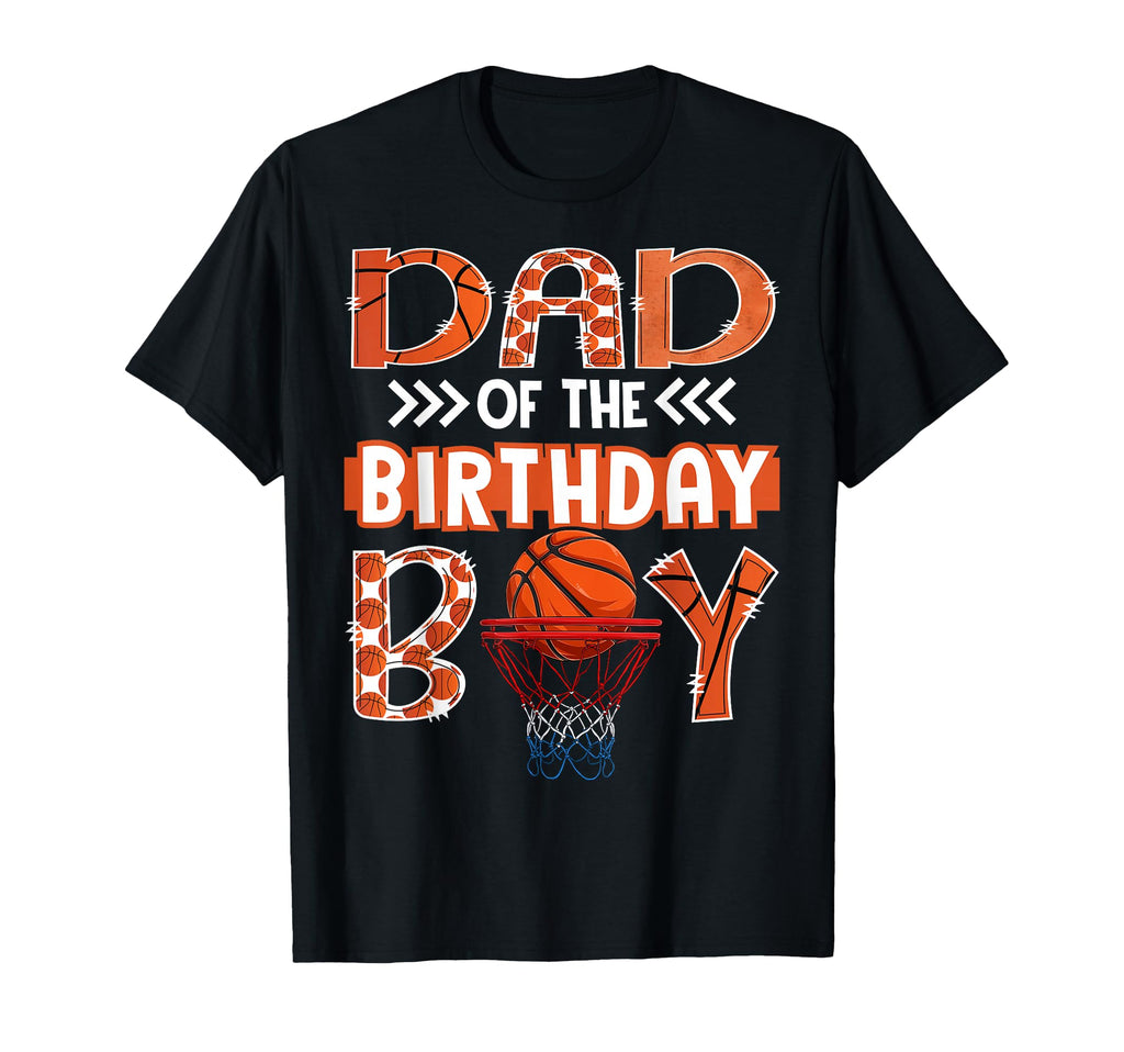 Dad Birthday Basketball Lover T-Shirt - Casual Everyday Wear Unisex - T-Shirt, Sweatshirt, Hoodie