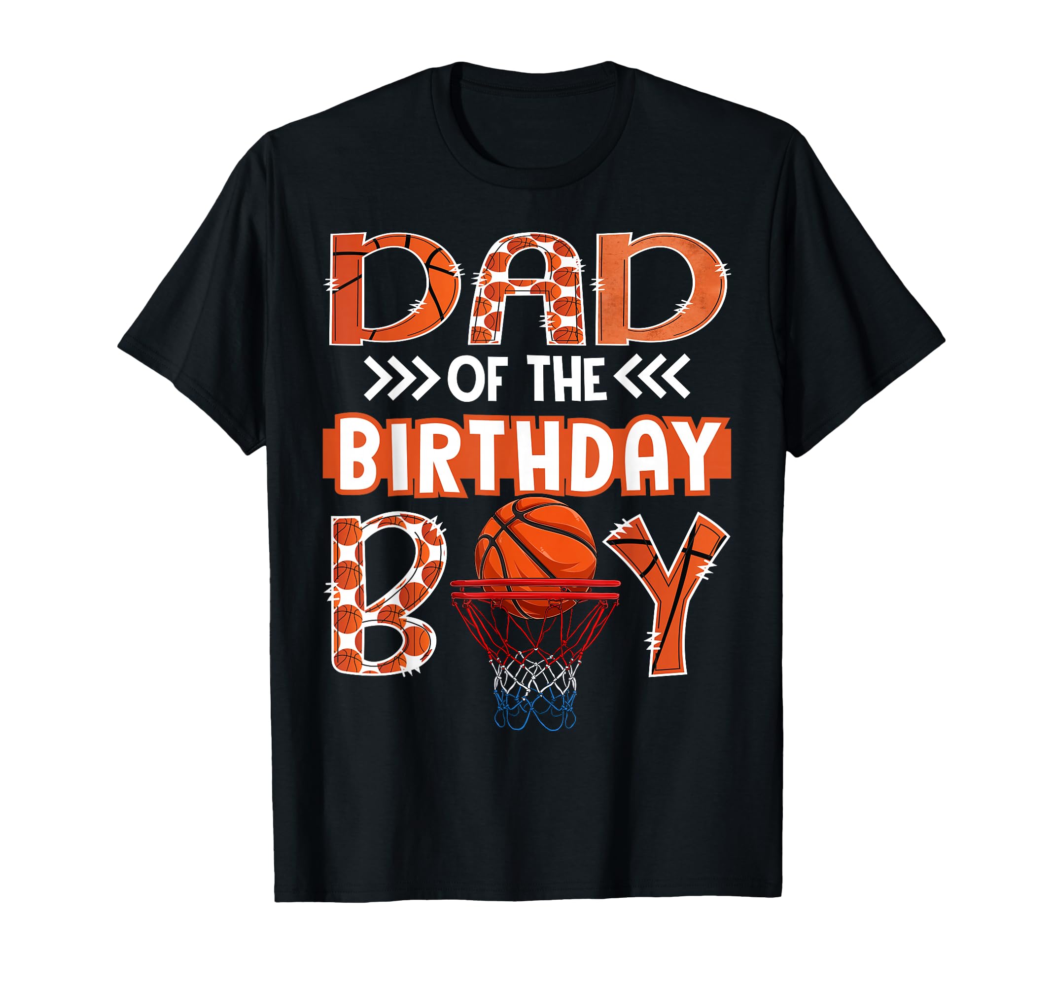 Dad Birthday Basketball Lover T-Shirt - Casual Everyday Wear Unisex - T-Shirt, Sweatshirt, Hoodie