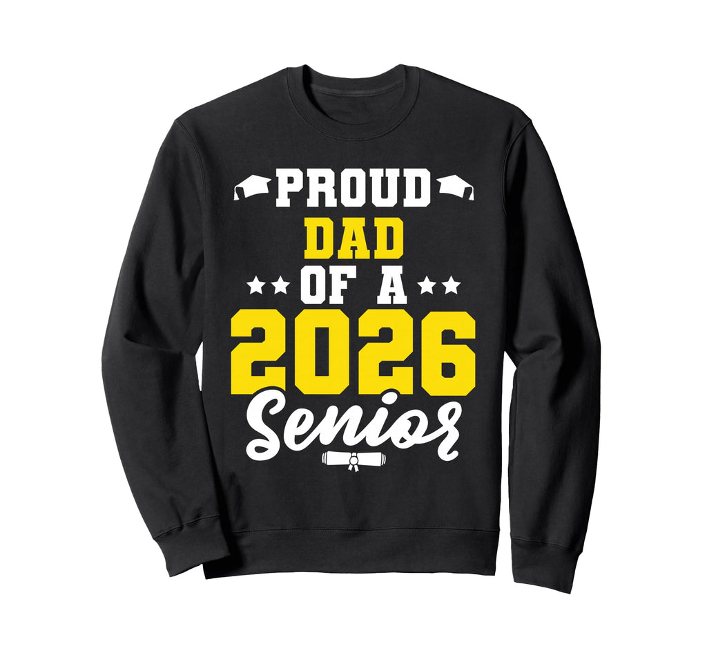 Class 2026 Senior Year Graduate Proud Sweatshirt - Novelty Apparel Unisex - T-Shirt, Sweatshirt, Hoodie