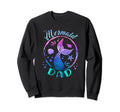 Mermaid Dad Funny Family Matching Sweatshirt - Graphic Print Unisex - T-Shirt, Sweatshirt, Hoodie