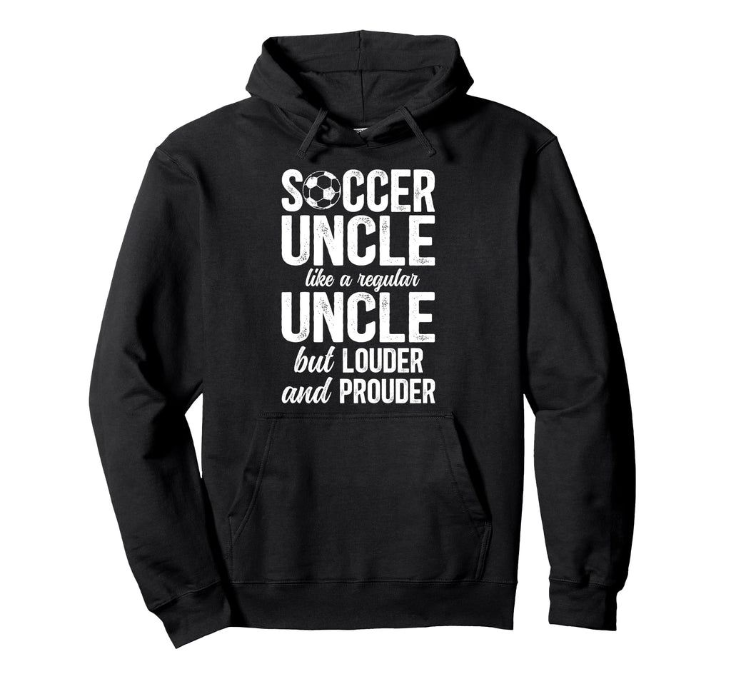 Soccer Uncle Soccer Player Uncle Definition Hoodie - Graphic Print Unisex - T-Shirt, Sweatshirt, Hoodie