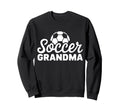 Soccer Grandma Funny Proud Soccer Sweatshirt - Novelty Apparel Men Women - T-Shirt, Sweatshirt, Hoodie