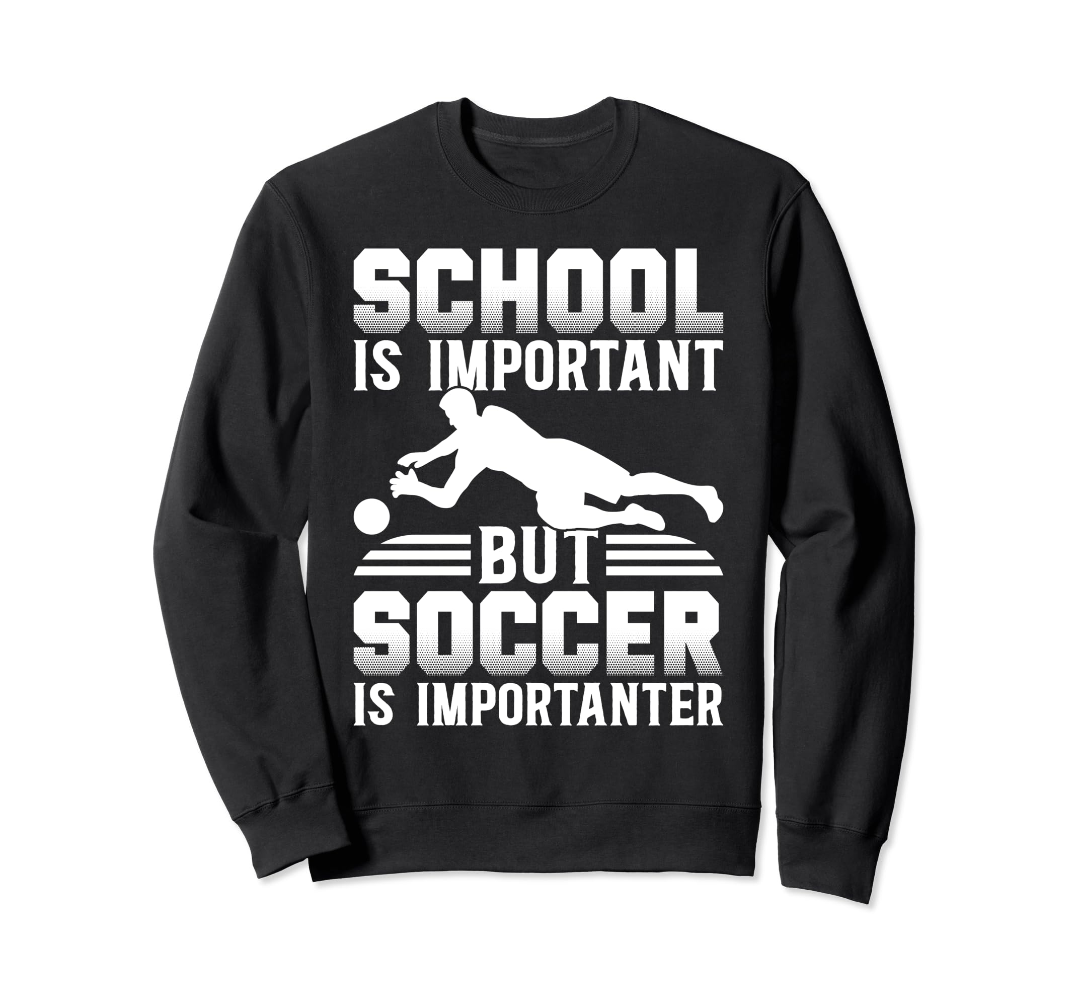 School Is Important But Soccer Is Sweatshirt - Custom Art Print Unisex - T-Shirt, Sweatshirt, Hoodie