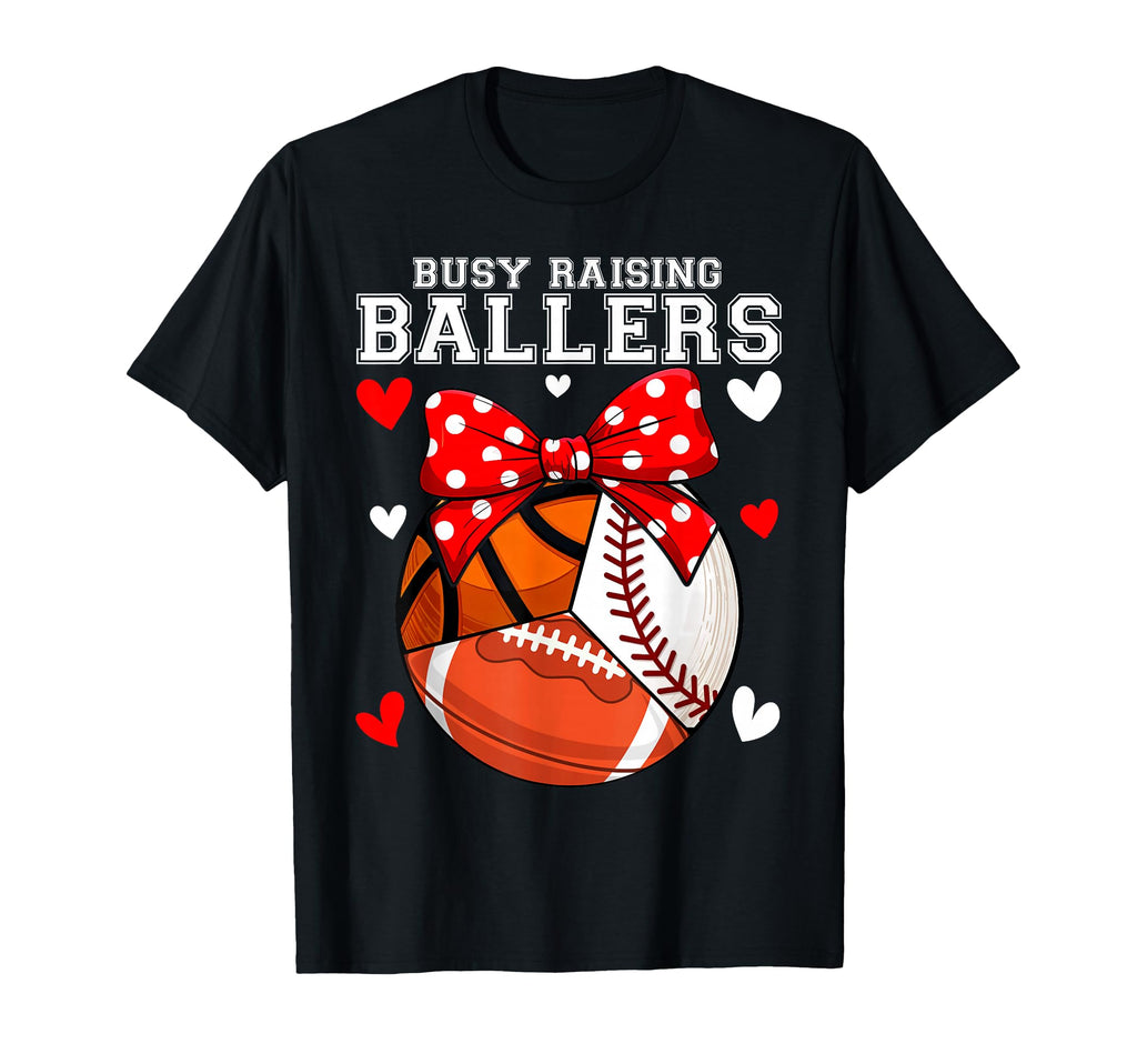 Busy Raising Ballers Funny Baseball T-Shirt - Streetwear Style Unisex - T-Shirt, Sweatshirt, Hoodie