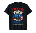 Im Dad Papa And Veteran Nothing T-Shirt - Casual Everyday Wear Men Women - T-Shirt, Sweatshirt, Hoodie