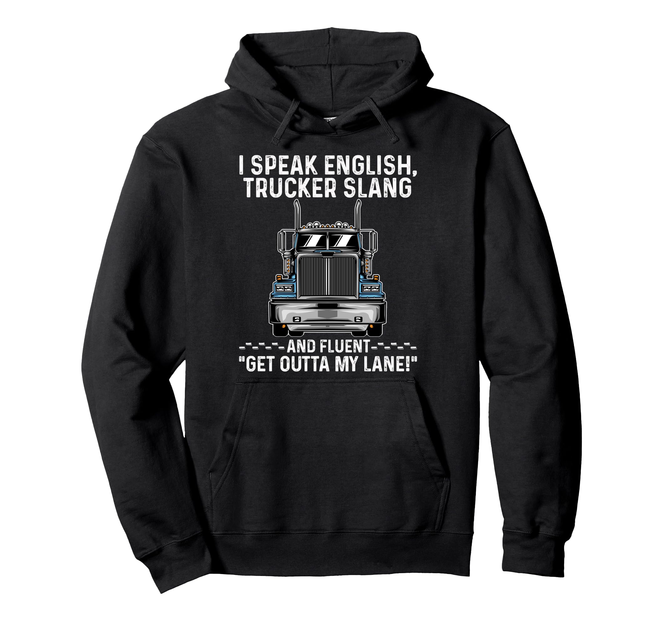 Funny Trucker Papa Dad Trucker Slang Hoodie - Graphic Print Unisex - T-Shirt, Sweatshirt, Hoodie
