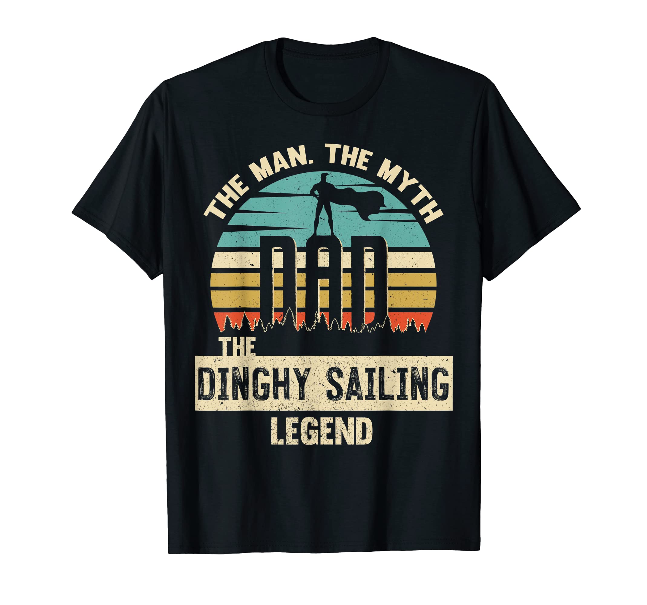 Myth Legend Dad Dinghy Sailing T-Shirt - Custom Art Print Men Women - T-Shirt, Sweatshirt, Hoodie
