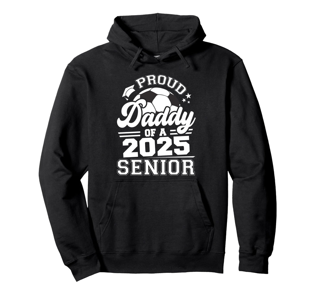 Proud Daddy 2025 Senior Graduate Grad Hoodie - Custom Art Print Unisex - T-Shirt, Sweatshirt, Hoodie