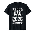 Proud Dad 2026 Senior Dad Class 2026 T-Shirt - Fun Novelty Design Unisex - T-Shirt, Sweatshirt, Hoodie