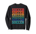 Soccer Soccer Players Gift Sweatshirt - Streetwear Style Men Women - T-Shirt, Sweatshirt, Hoodie