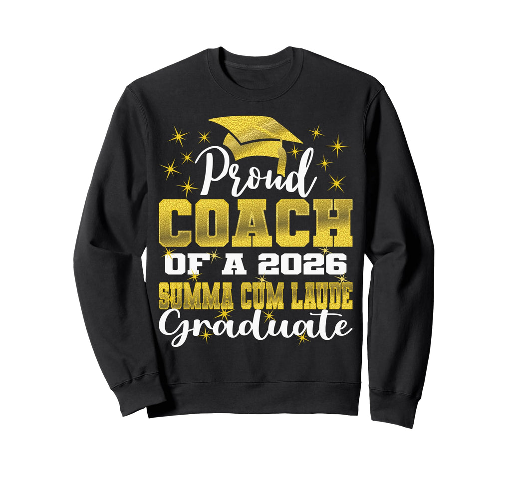 Proud Coach 2026 Summa Cum Laude Sweatshirt - Custom Art Print Unisex - T-Shirt, Sweatshirt, Hoodie
