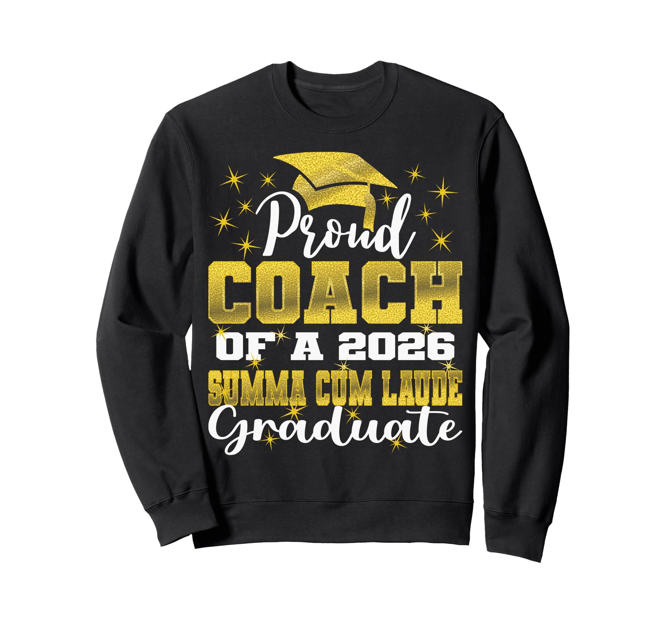 Proud Coach 2026 Summa Cum Laude Sweatshirt - Custom Art Print Unisex - T-Shirt, Sweatshirt, Hoodie