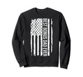 Best Bonus Dad Ever Patriotic American Sweatshirt - Novelty Apparel Unisex - T-Shirt, Sweatshirt, Hoodie