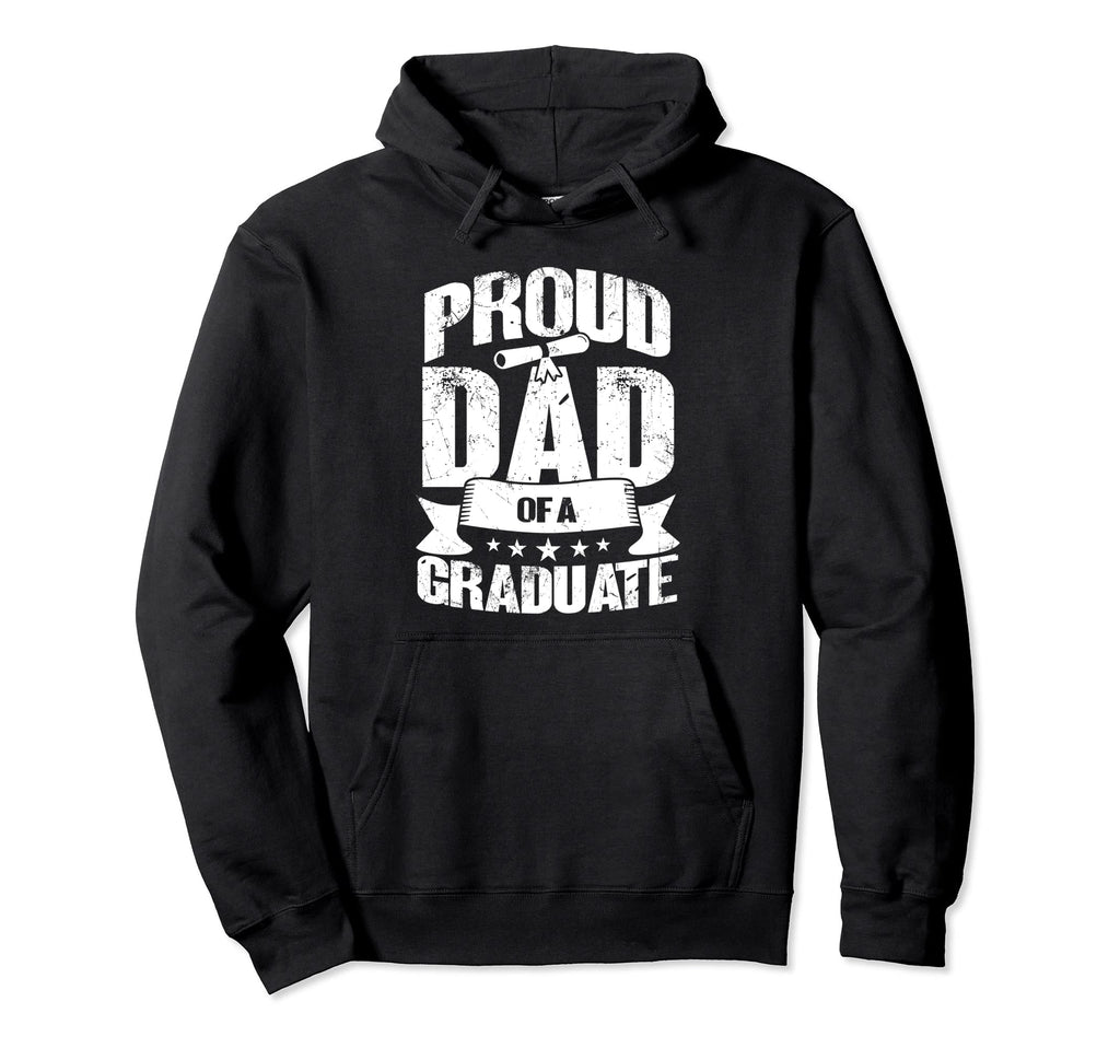 Proud Dad Graduate Graduate Graduation Hoodie - Streetwear Style for Adults - T-Shirt, Sweatshirt, Hoodie