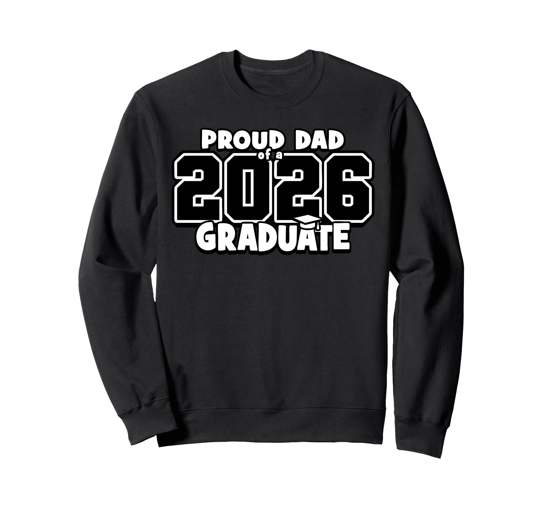 Proud Dad 2026 Graduate Matching Sweatshirt - Streetwear Style for Adults - T-Shirt, Sweatshirt, Hoodie