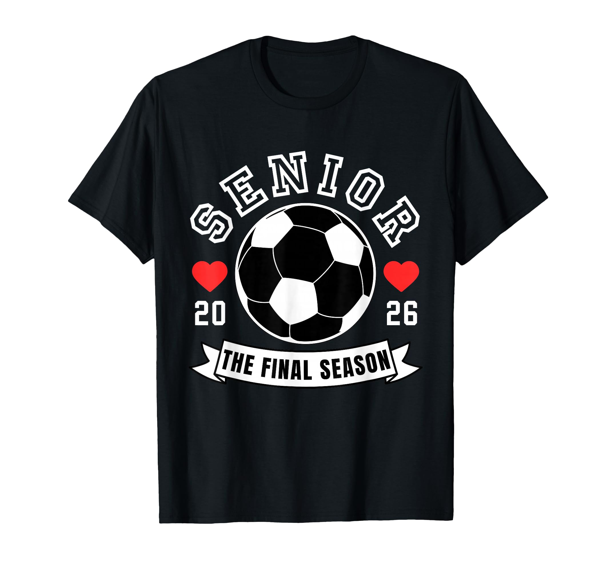 Senior Soccer 2026 Final Season Crew T-Shirt - Novelty Apparel Unisex - T-Shirt, Sweatshirt, Hoodie