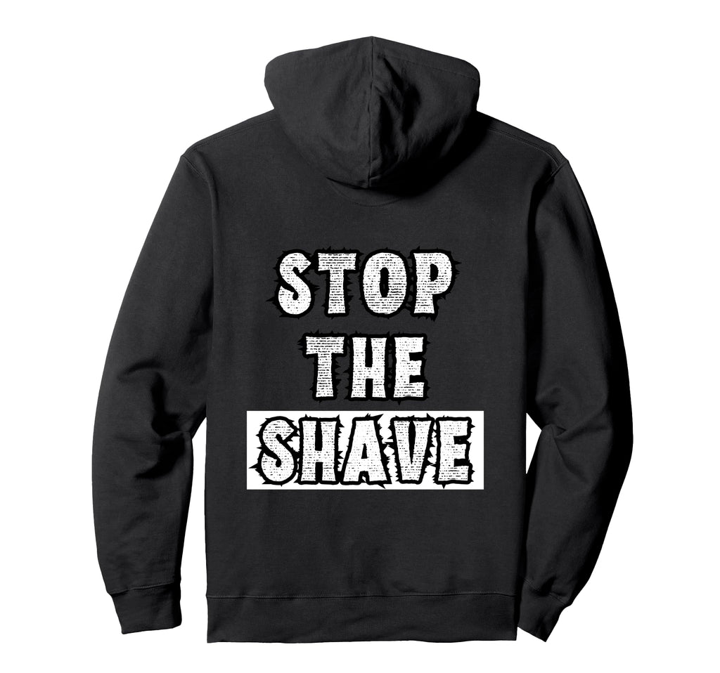 Stop Shave Dad Bearded Lover Beard Hoodie - Unique Graphic Men Women - T-Shirt, Sweatshirt, Hoodie
