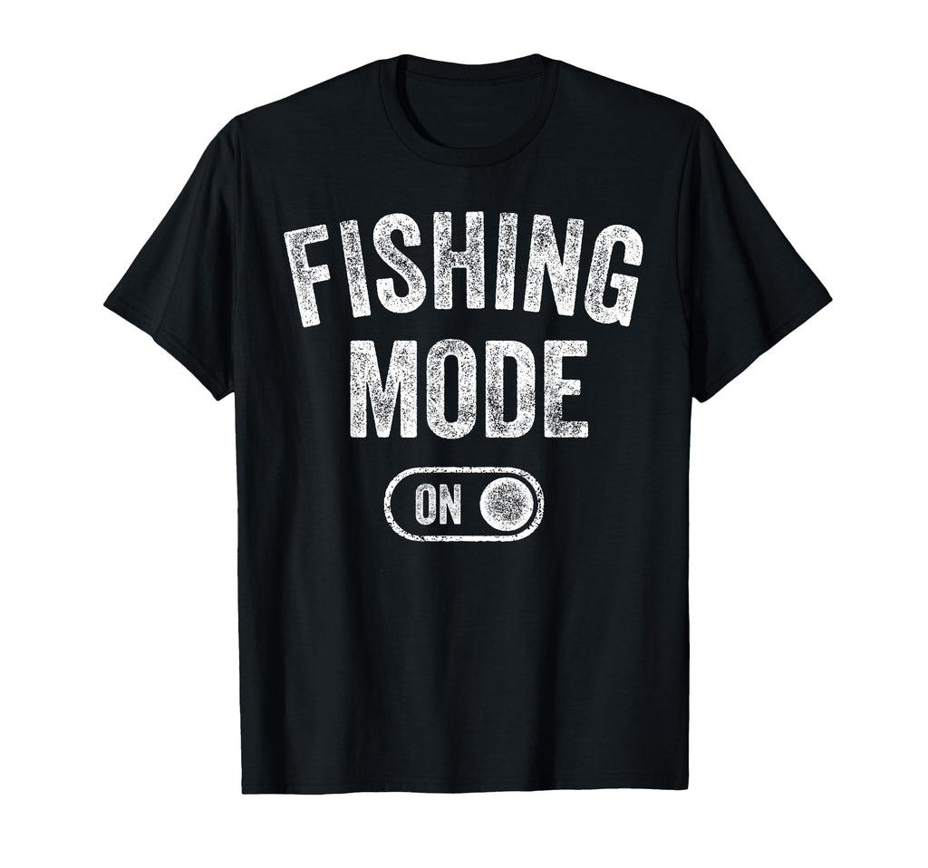 Fishing Mode Funny Fisher Gift T-Shirt - Trendy Graphic for Adults - T-Shirt, Sweatshirt, Hoodie