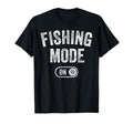 Fishing Mode Funny Fisher Gift T-Shirt - Trendy Graphic for Adults - T-Shirt, Sweatshirt, Hoodie
