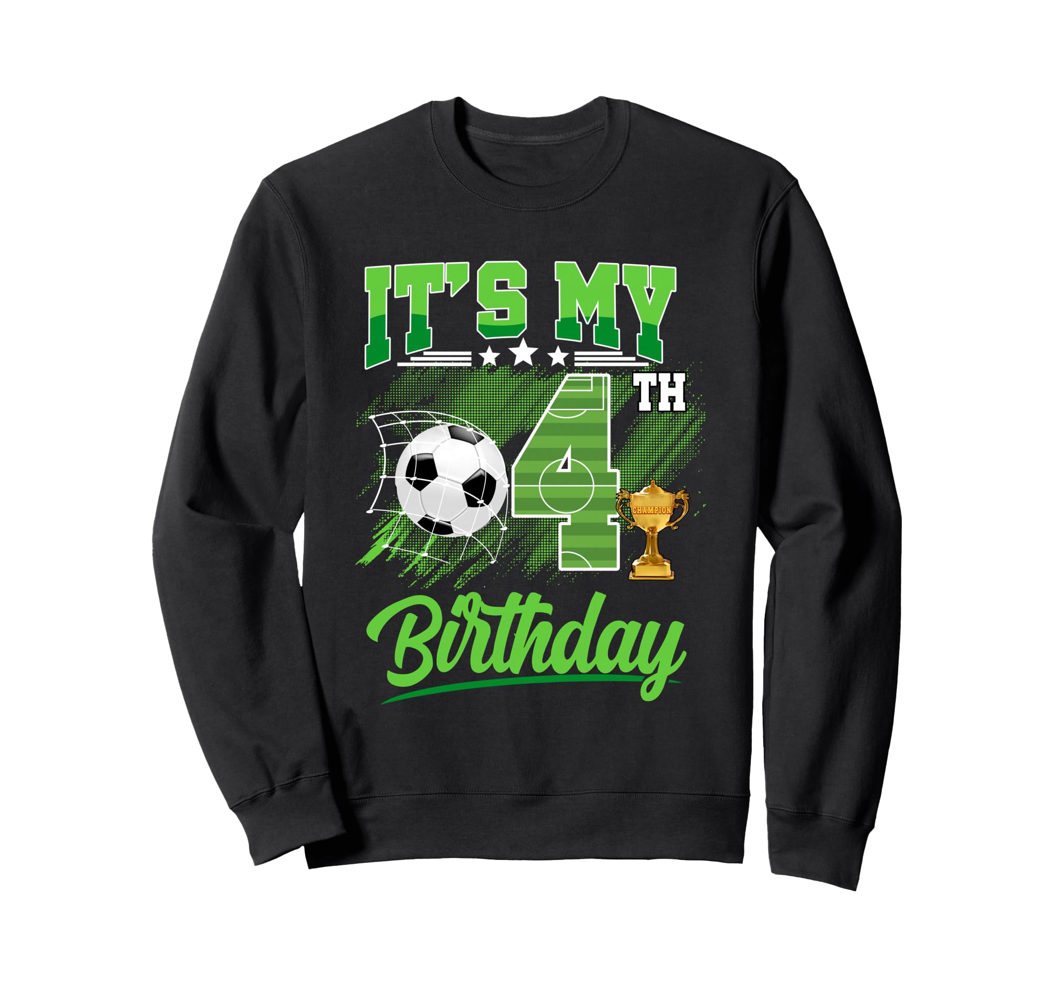 Its My 4Th Birthday Soccer Ball 4 Year Sweatshirt - Novelty Apparel Unisex - T-Shirt, Sweatshirt, Hoodie