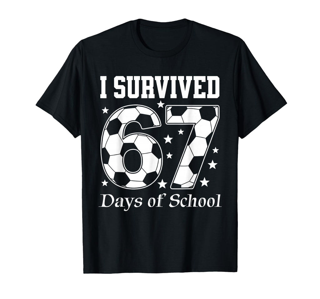 I Survived 67 Days School Teachers T-Shirt - Unique Graphic Unisex - T-Shirt, Sweatshirt, Hoodie
