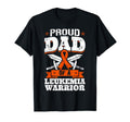 Proud Dad Leukemia Warrior Daddy T-Shirt - Minimalist Print Men Women - T-Shirt, Sweatshirt, Hoodie