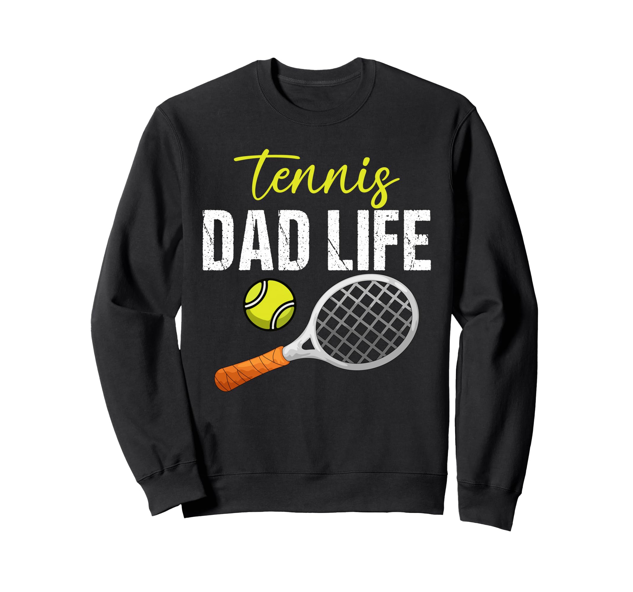 Tennis Dad Life Game Day Sports Dad Sweatshirt - Graphic Print for Adults - T-Shirt, Sweatshirt, Hoodie