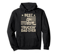 Best Truckin Dad Ever Funny Truck Driver Hoodie - Aesthetic Graphic Unisex - T-Shirt, Sweatshirt, Hoodie