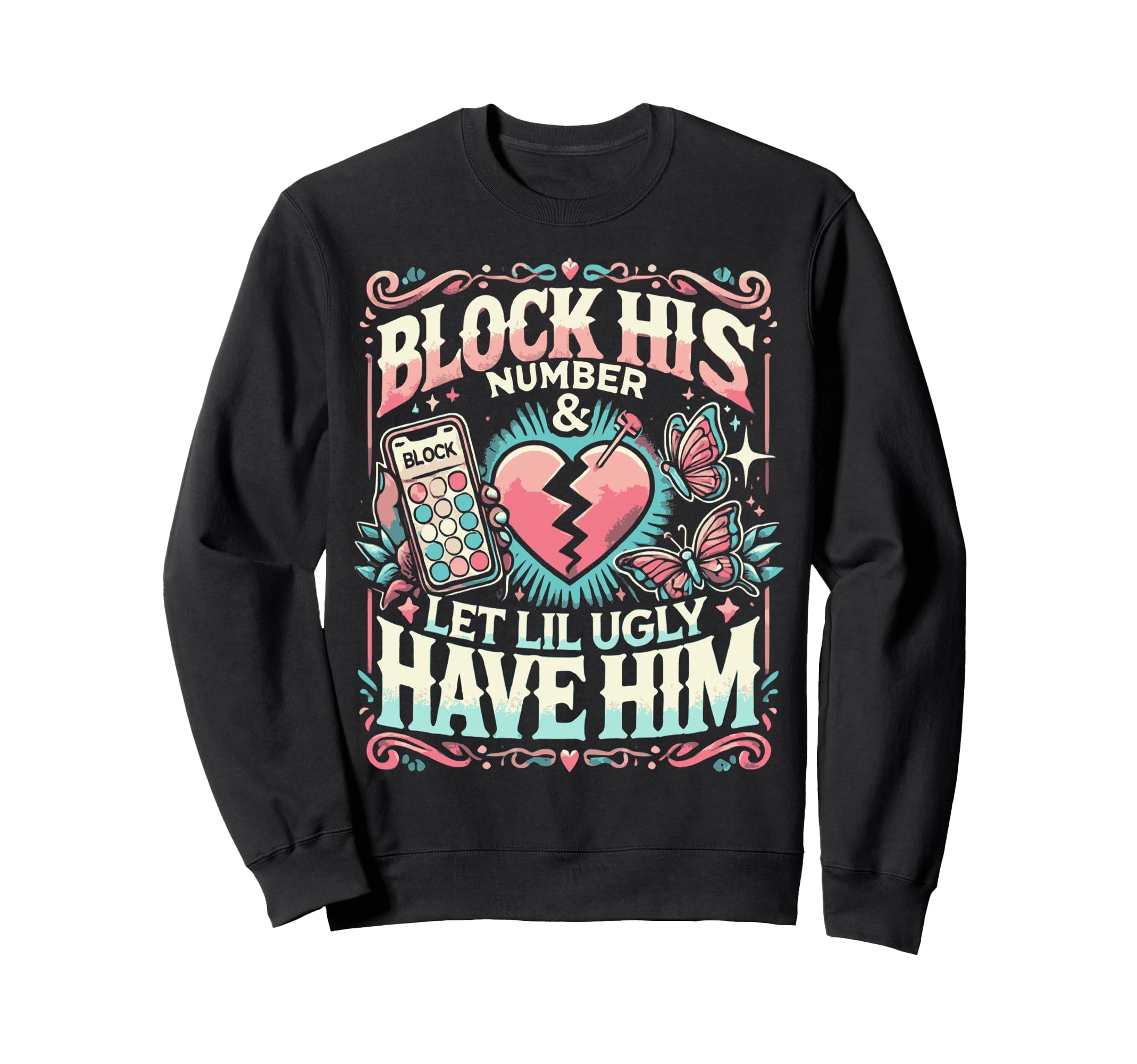Funny Block His Number Relationship Sweatshirt - Fun Novelty Design Unisex - T-Shirt, Sweatshirt, Hoodie