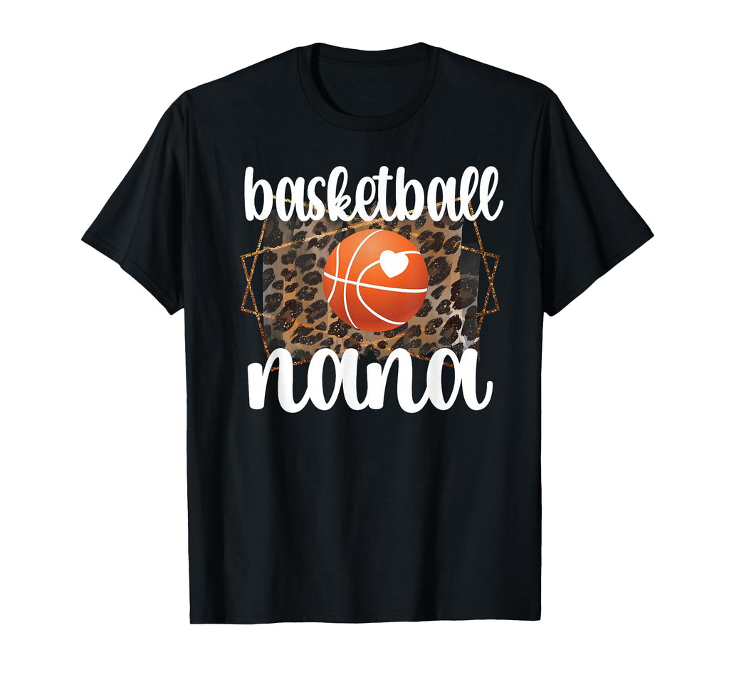 Basketball Nana Grandma Nana T-Shirt - Casual Everyday Wear Unisex - T-Shirt, Sweatshirt, Hoodie