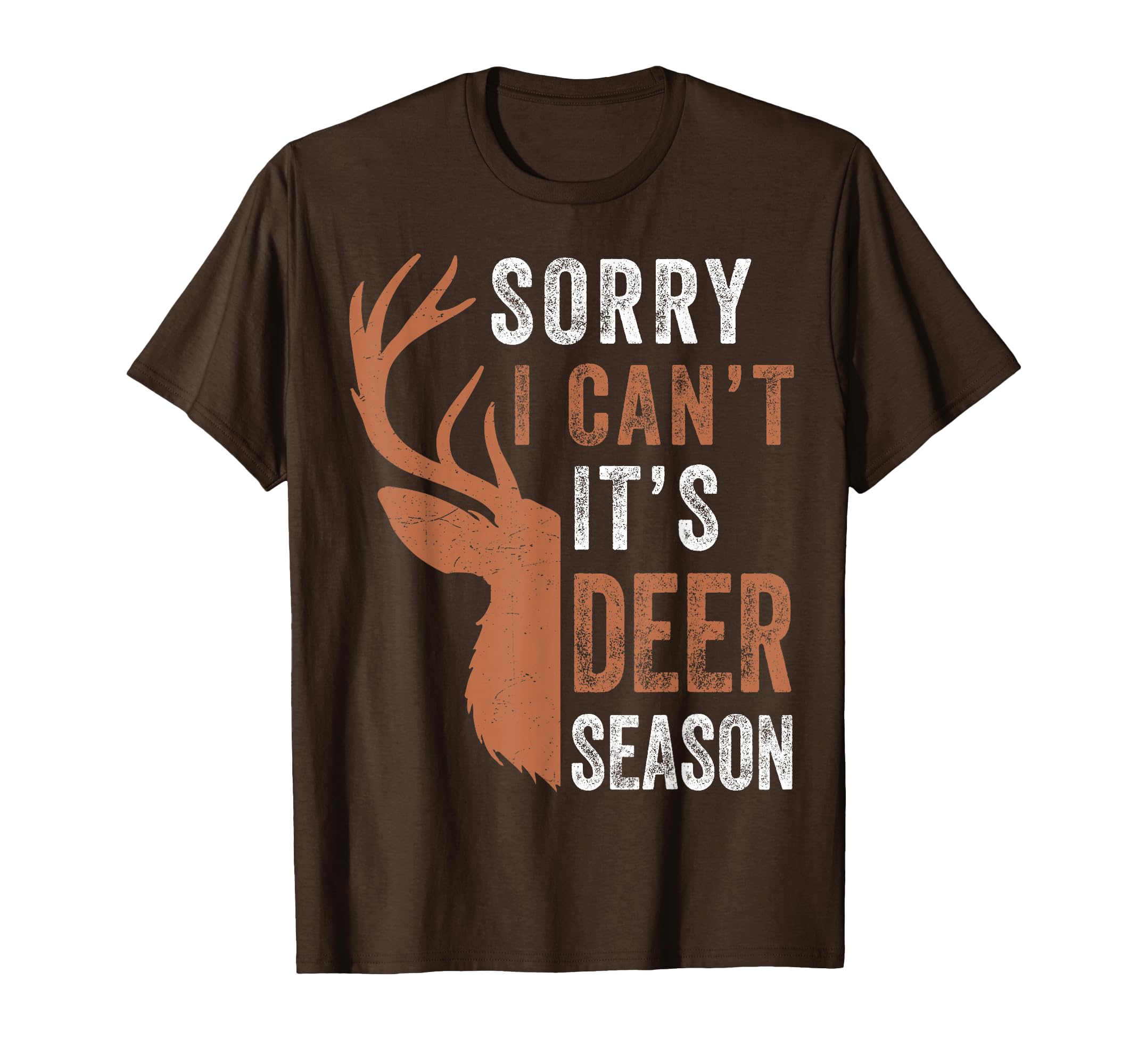 Mens Deer Hunting Sorry I Cant Its T-Shirt - Unique Graphic for Adults - T-Shirt, Sweatshirt, Hoodie