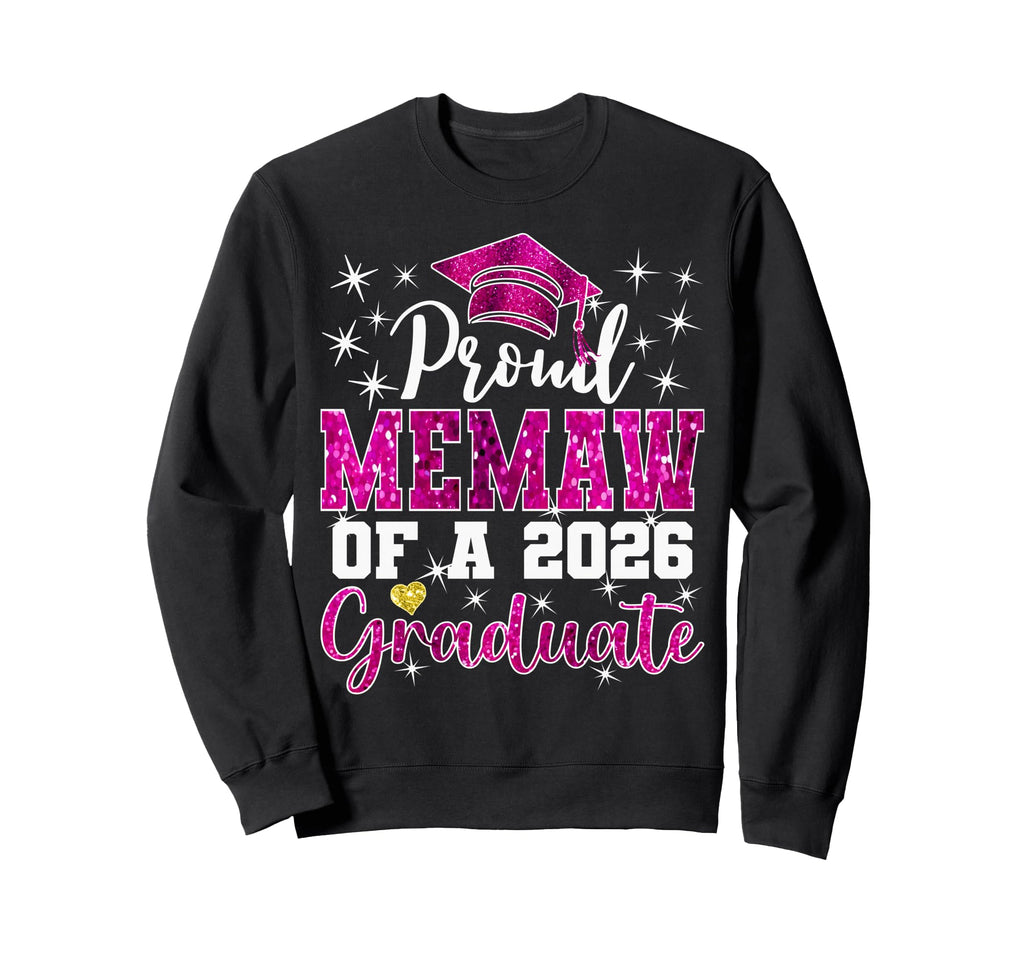 Super Proud Memaw 2026 Graduate Sweatshirt - Unique Graphic for Adults - T-Shirt, Sweatshirt, Hoodie