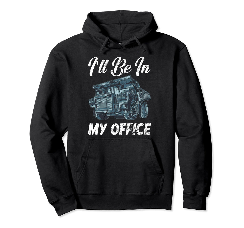 Ill Be My Office Costume Driver Funny Hoodie - Novelty Apparel Men Women - T-Shirt, Sweatshirt, Hoodie