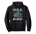 Ill Be My Office Costume Driver Funny Hoodie - Novelty Apparel Men Women - T-Shirt, Sweatshirt, Hoodie