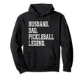 Pickleball Funny Husband Dad Legend Hoodie - Minimalist Print for Adults - T-Shirt, Sweatshirt, Hoodie