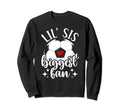 Lil Sis Biggest Fan Soccer Sister Sweatshirt - Custom Art Print for Adults - T-Shirt, Sweatshirt, Hoodie