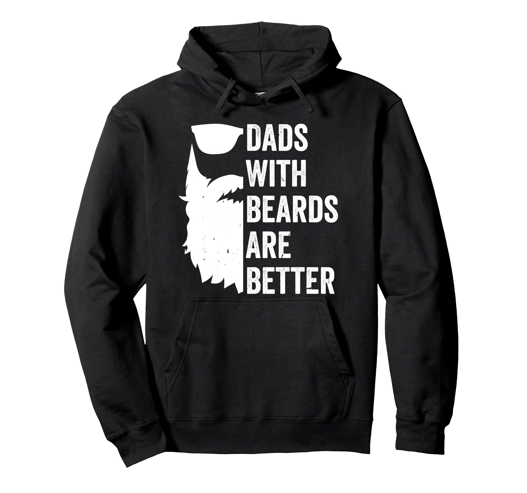 Dads Beards Are Better Funny Bearded Dad Hoodie - Graphic Print for Adults - T-Shirt, Sweatshirt, Hoodie