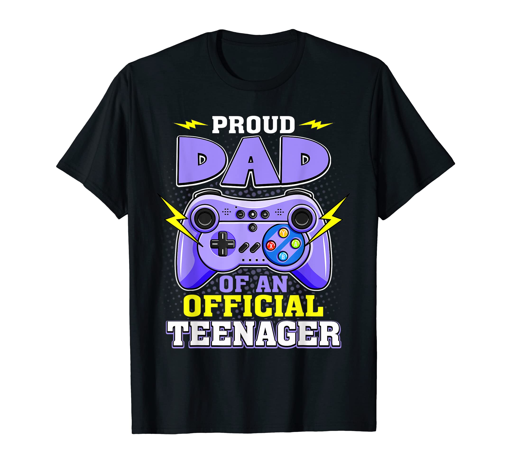 13Th Birthday Proud Dad Teenager T-Shirt - Fun Novelty Design Men Women - T-Shirt, Sweatshirt, Hoodie