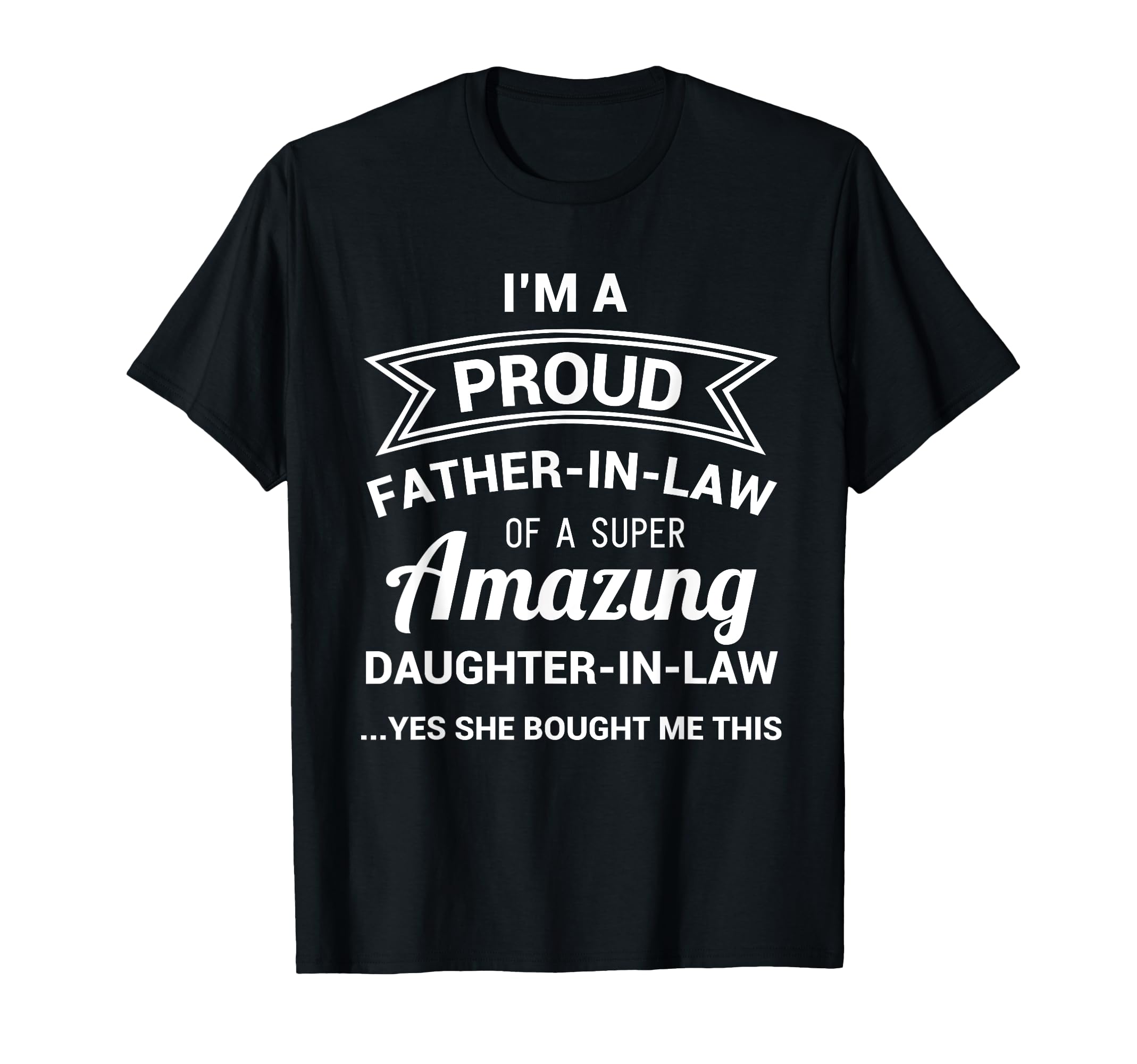 Funny Proud Father Law Dad Fathers Day T-Shirt - Trendy Graphic Men Women - T-Shirt, Sweatshirt, Hoodie