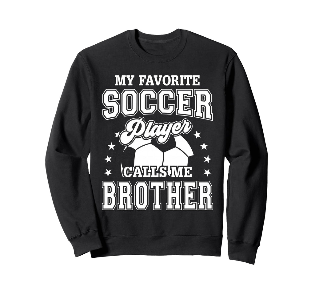 My Favorite Soccer Player Calls Me Sweatshirt - Custom Art Print Unisex - T-Shirt, Sweatshirt, Hoodie
